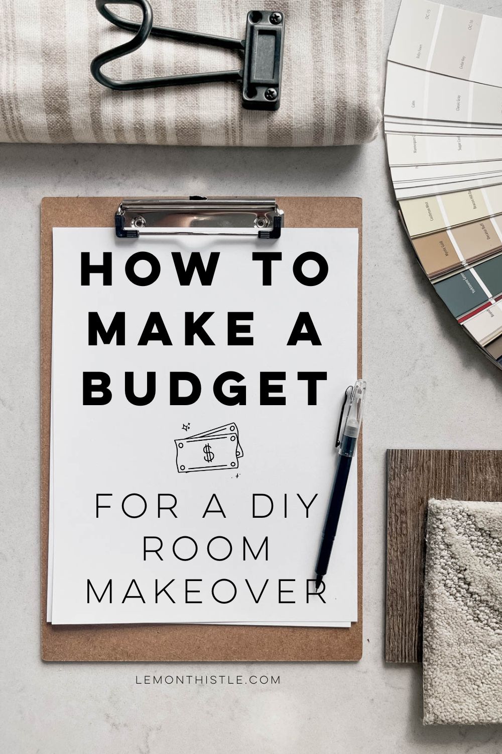 Text over image of clipboard and design samples reads: how to make a budget for a DIY room makeover.