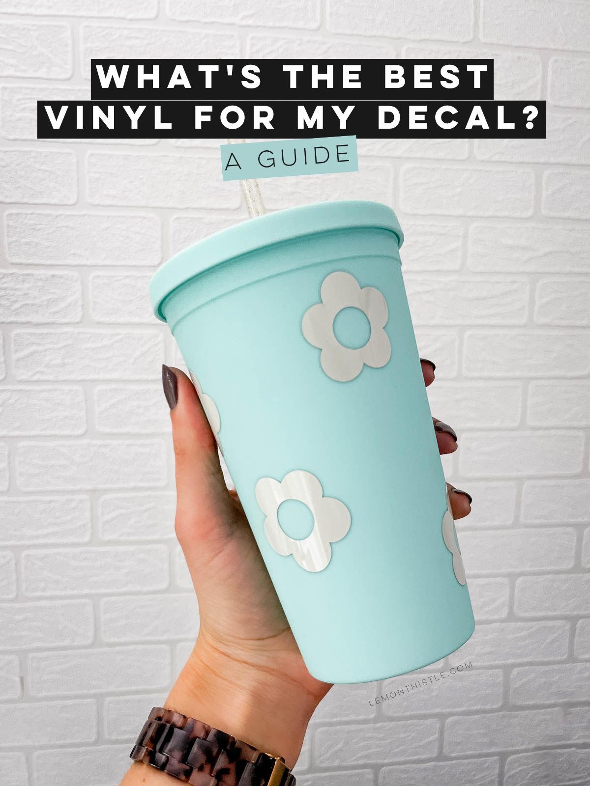 what is the best vinyl for my decal? a guide text over tumbler with flower decals