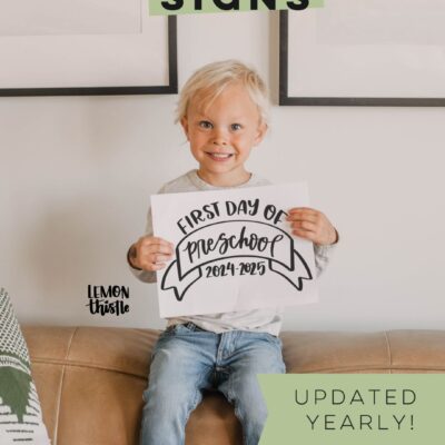 image of young boy holding a 'first day of kindergarten 2024-2025' sign text over reads 'free printable signs, updated yearly!' from lemonthistle.com