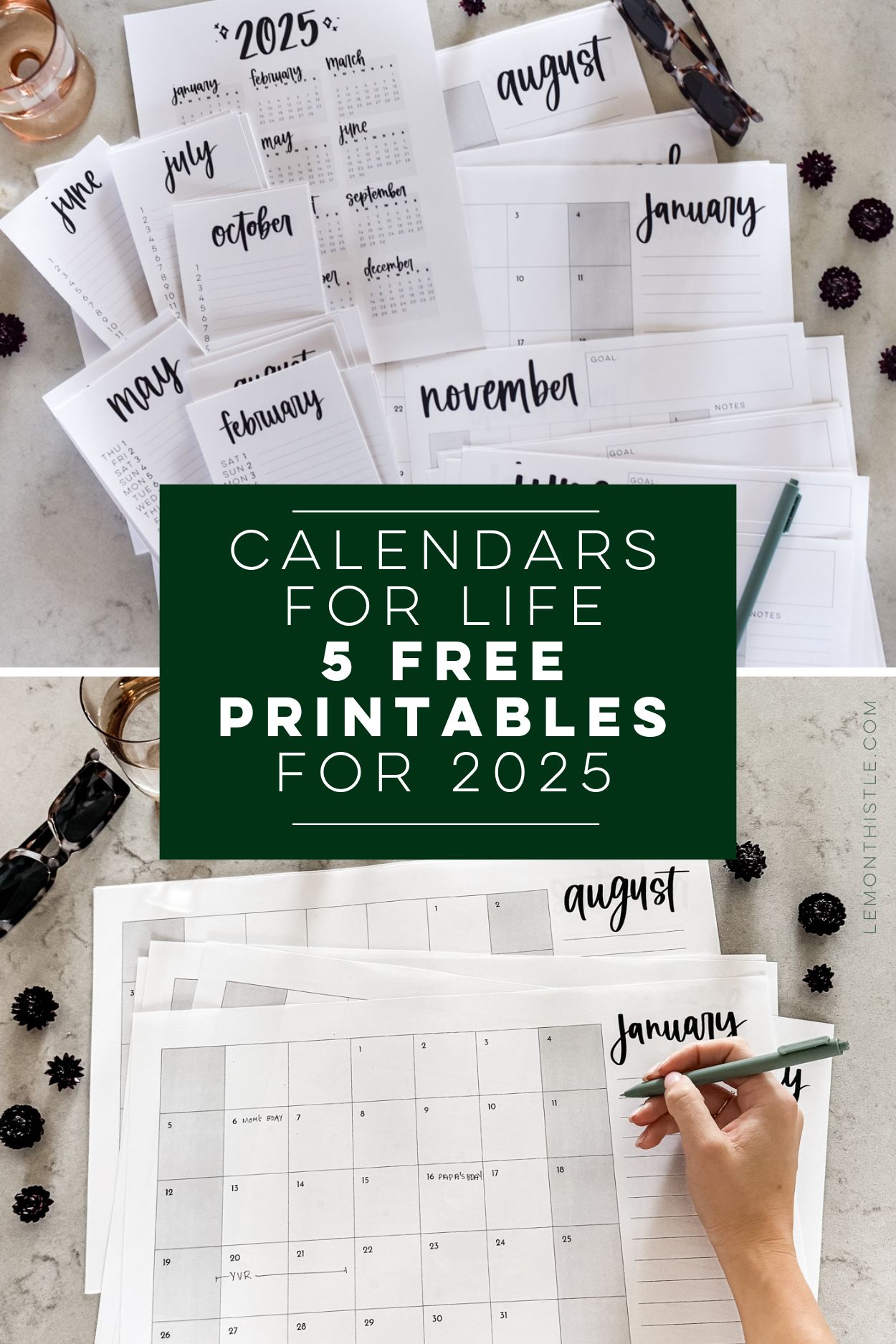 two images stacked of simple hand lettered collection of calendars including list calendars, perpetual calendars, monthly calendars, year at a glance calendar and large format calendars free printable for 2025, shown printed off on a marble countertop with green pen, text over reads: calendars for life: 5 free printables for 2025