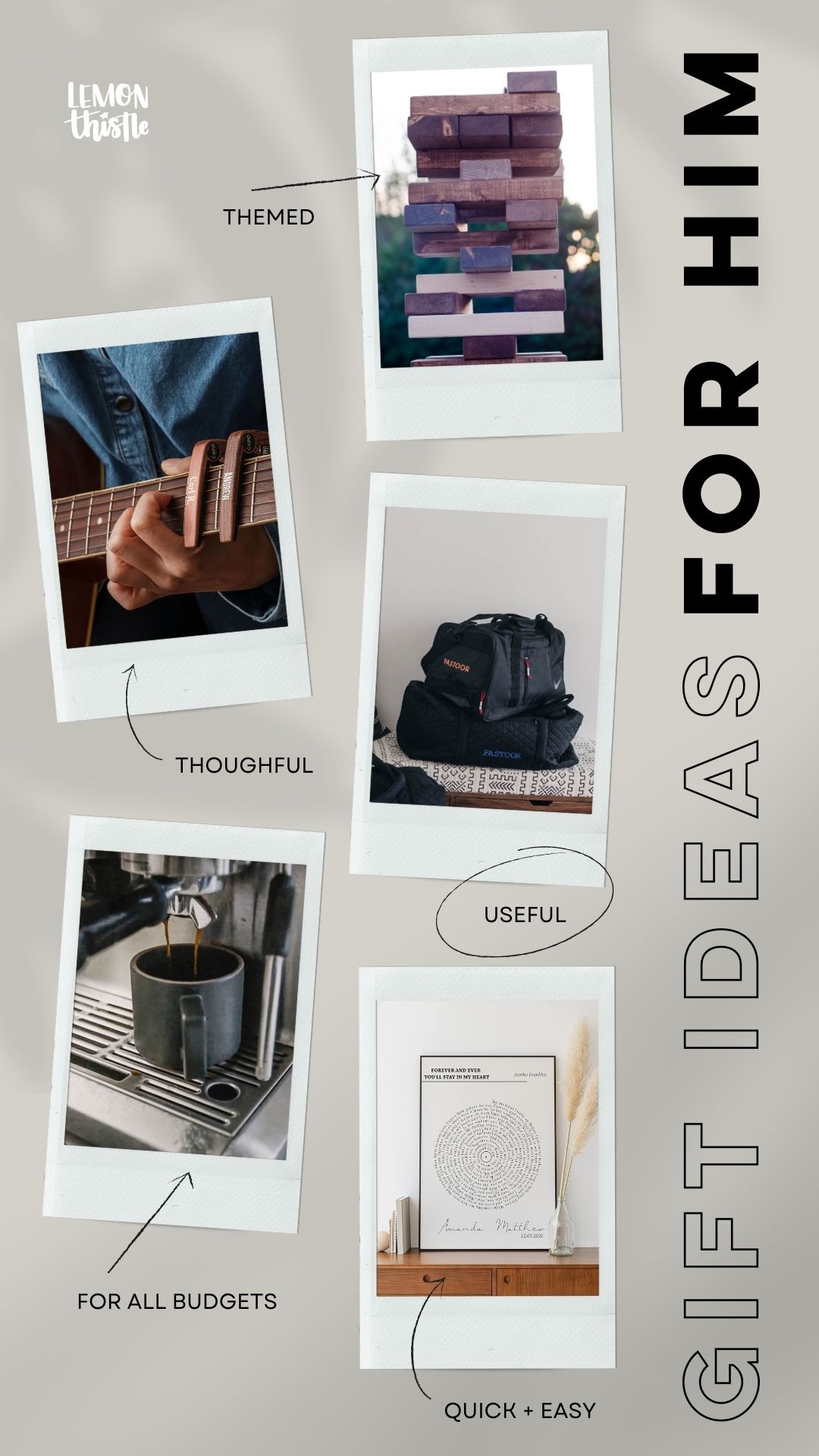 text over reads: gift ideas for him: themed, thoughtful, useful, for all budgets, quick and easy images of gift ideas for a dad for fathers day include giant jenga, custom capo, personalized duffel bags, espresso machine with beautiful mug, and custom record shaped art print.