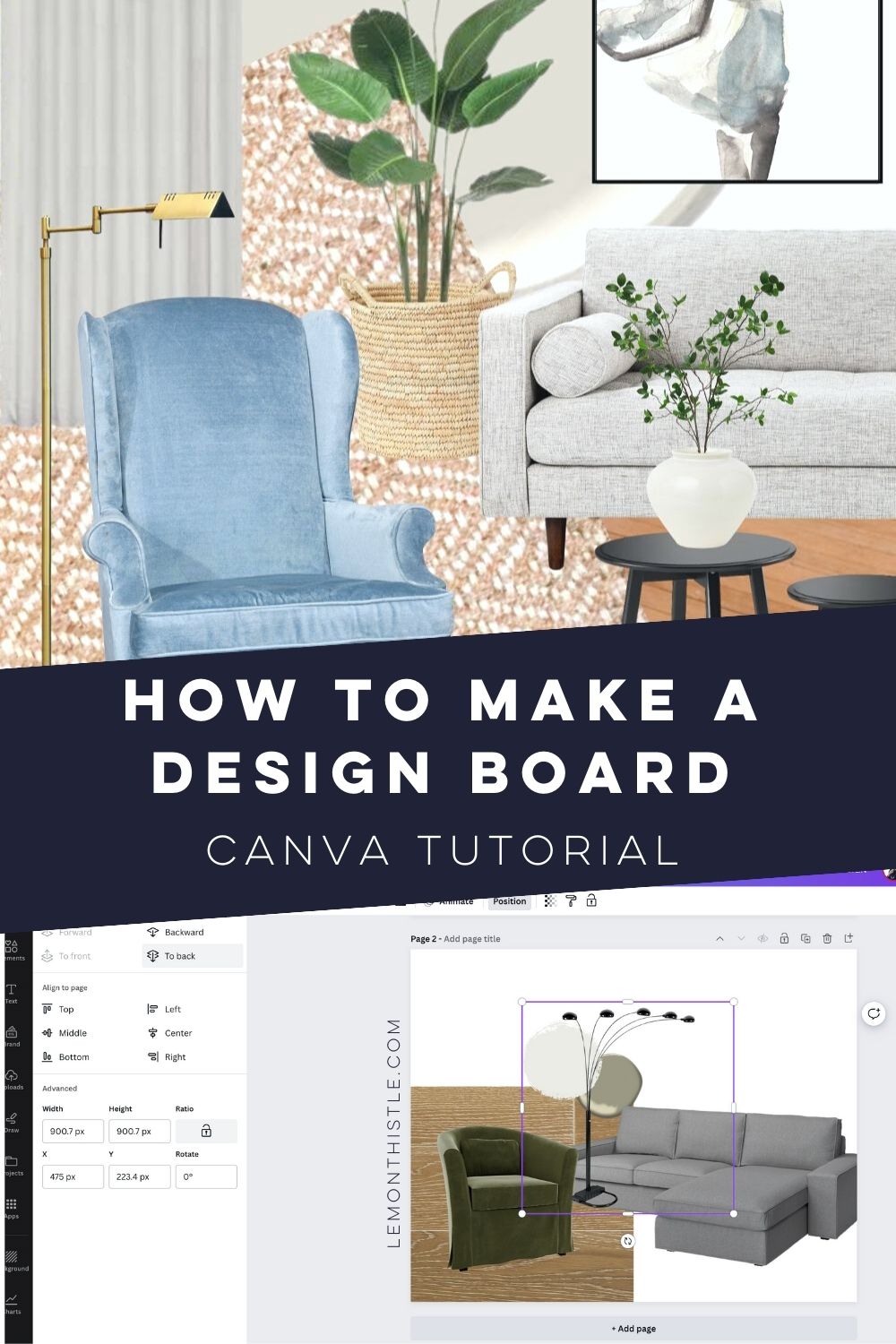 stacked images, top image of living room design board with layered elements bottom image of a design board being made in canva, showing how to remove backgrounds and add paint colors text reads: how to make a design board: canva tutorial